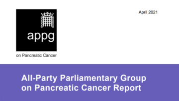 All-Party Parliamentary Group on Pancreatic Cancer Report The Impact of Covid-19 on Pancreatic Cancer Treatment and Care in England